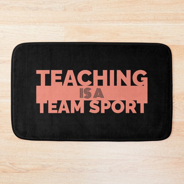 Item preview, Teaching Is A Team Sport designed and sold by Styler Design.