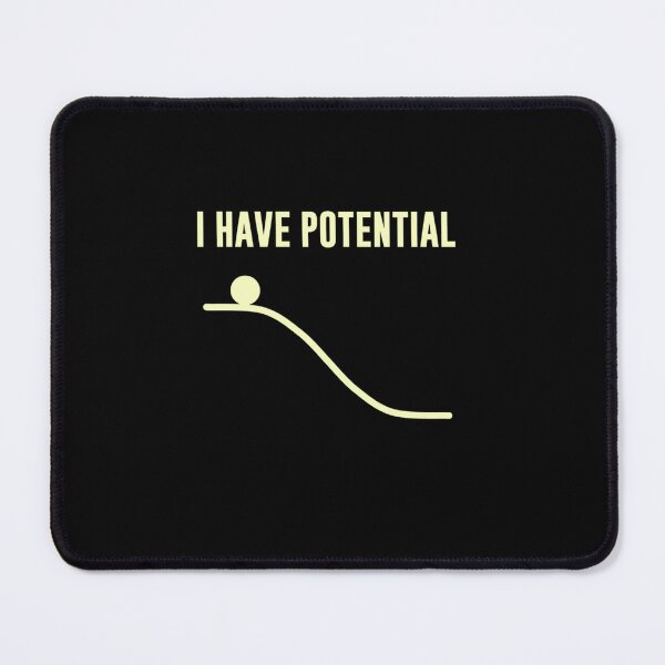 Item preview, I Have Potential Energy Essential T-Shirt designed and sold by GeiselSylvia.