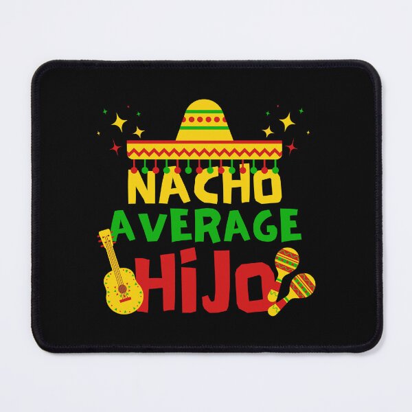 Item preview, Nacho Average Hijo, Cinco de Mayo Gift Idea designed and sold by FNStuff.