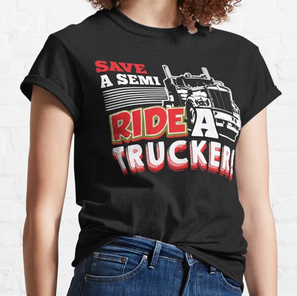 Trucker Daughter T-Shirts for Sale