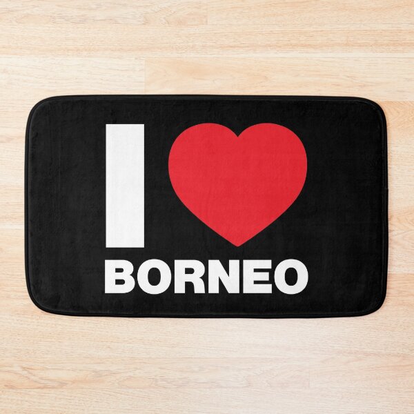 Item preview, I Love Borneo, Asia designed and sold by Thestarrysky.