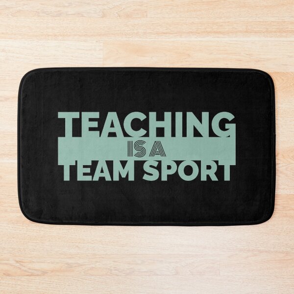 Item preview, Teaching Is A Team Sport designed and sold by Styler Design.