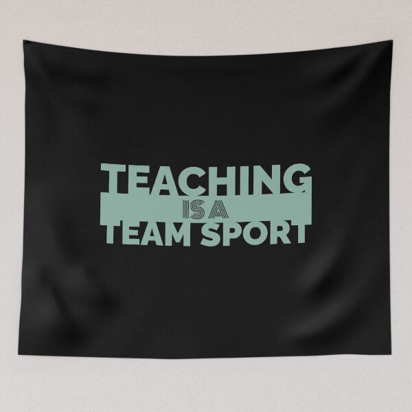 Item preview, Teaching Is A Team Sport designed and sold by Styler Design.