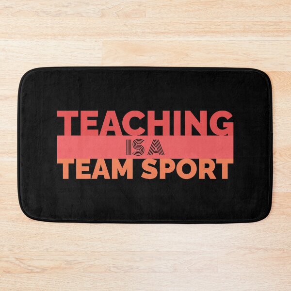 Item preview, Teaching Is A Team Sport designed and sold by Styler Design.