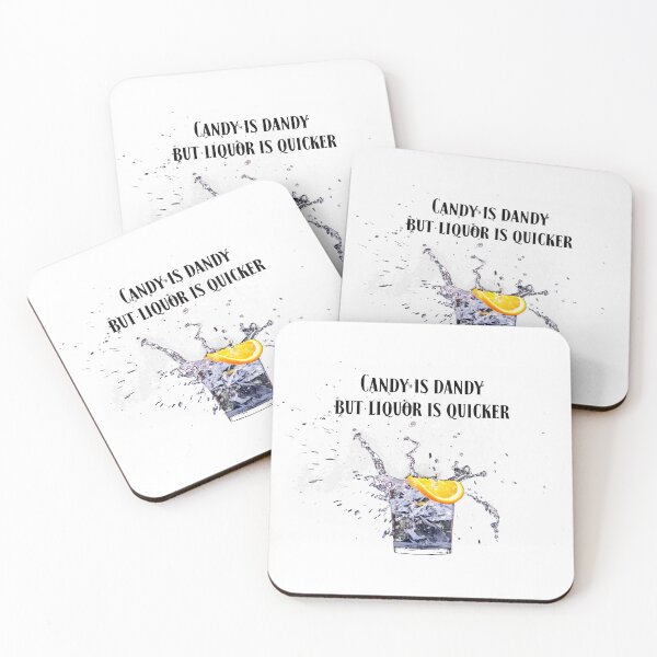 Item preview, Candy is dandy but liquor is quicker designed and sold by janesg.