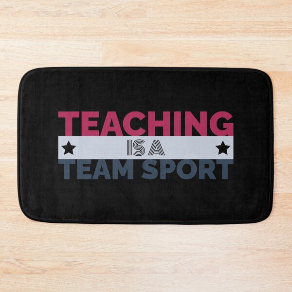 Item preview, Teaching Is A Team Sport designed and sold by Styler Design.