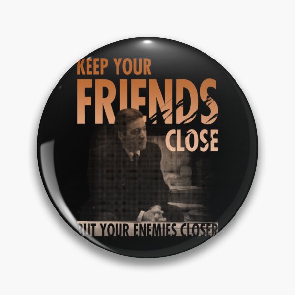 Item preview, Keep Your Friends Close But Your Enemies Closer designed and sold by Aleksandar Kostjuk.