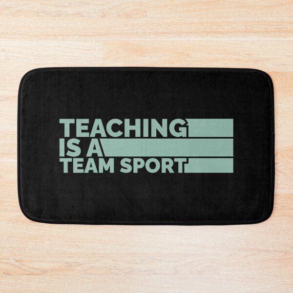 Item preview, Teaching Is A Team Sport designed and sold by Styler Design.
