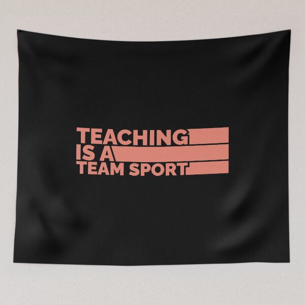 Item preview, Teaching Is A Team Sport designed and sold by Styler Design.