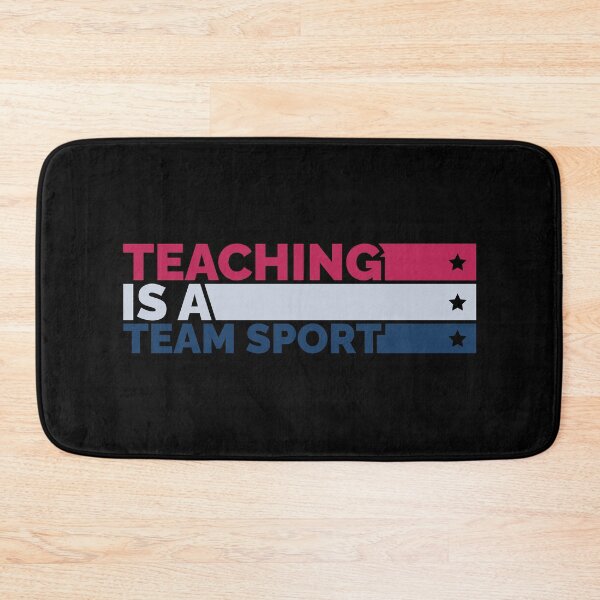 Item preview, Teaching Is A Team Sport designed and sold by Styler Design.