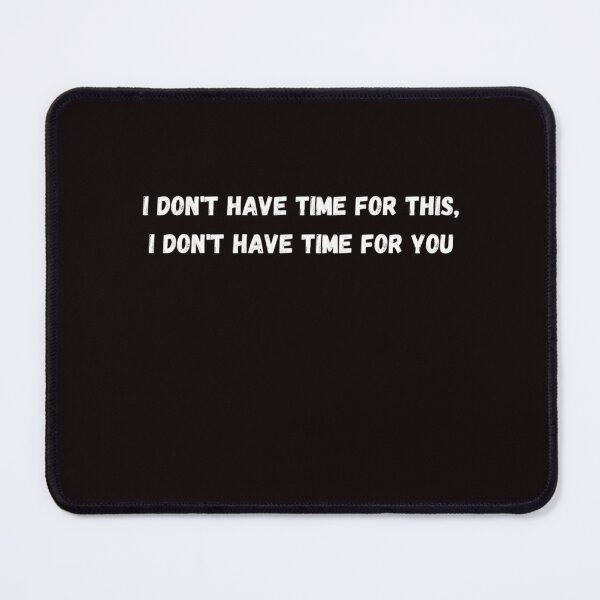 Item preview, I don’t have time for this, I don’t have time for you - Anna Delvey Quote Classic T-Shirt designed and sold by JustinJaspers.