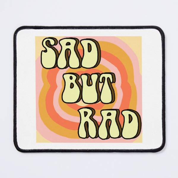 Item preview, Sad but Rad designed and sold by Artie297.
