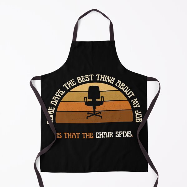 Item preview, Some days the best thing about my job is that the chair spins designed and sold by lolora.