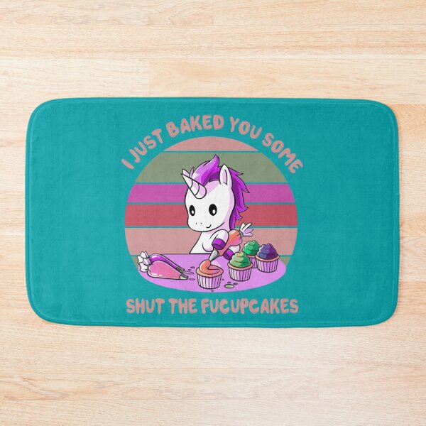 Item preview, I Just Baked You Some Shut The Fucupcakes Cute Unicorn, For Man For Women Handmade For Boys, Trending Now designed and sold by CAMERONSTORE.