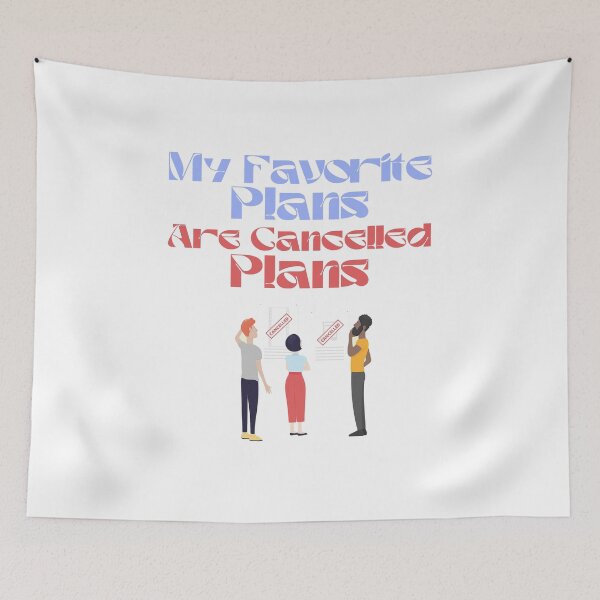 Item preview, My Favorite Plans Are Cancelled Plans designed and sold by ErmessThiings.