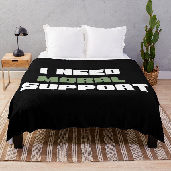 Item preview, I Need Moral Support designed and sold by SKivinta.