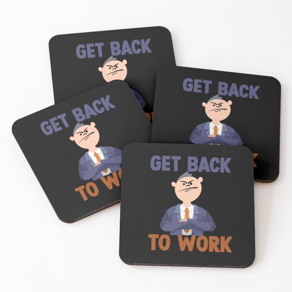 Item preview, Get back to work funny designed and sold by DopeDesign111.