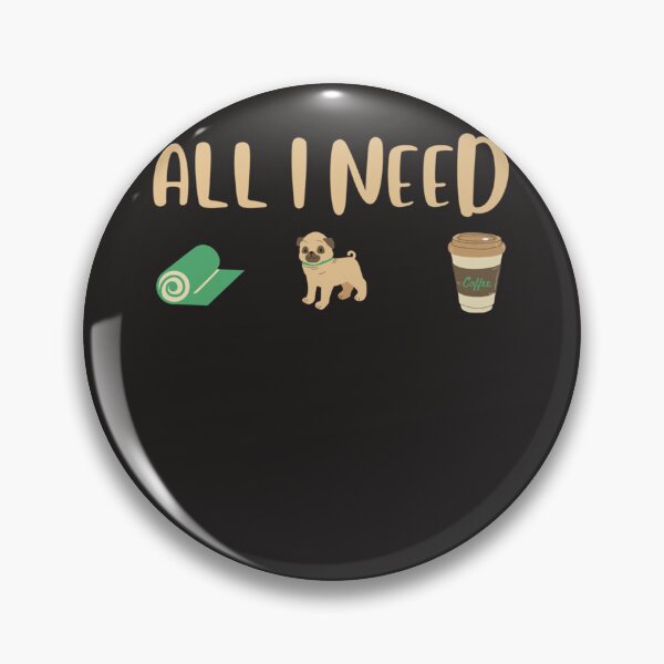 Item preview, All I need - dogs yoga and coffee Dog Coffee Yoga Gifts Classic designed and sold by KaylaAmato.