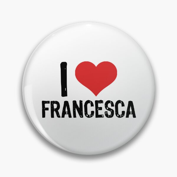 Item preview, I Love Francesca designed and sold by The "I Love Everything" Shop.