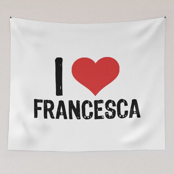 Item preview, I Love Francesca designed and sold by The "I Love Everything" Shop.