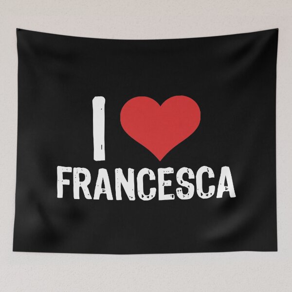 Item preview, I Love Francesca designed and sold by The "I Love Everything" Shop.