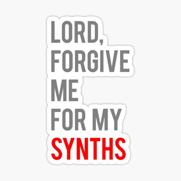 Item preview, Forgive me for my synths. designed and sold by Periodic Table of Synthpop.