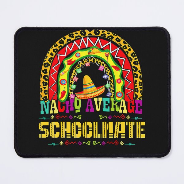 Item preview, Nacho Average Schoolmate Cinco De Mayo Rainbow Mexican Fiest  designed and sold by zorinaabzs143.