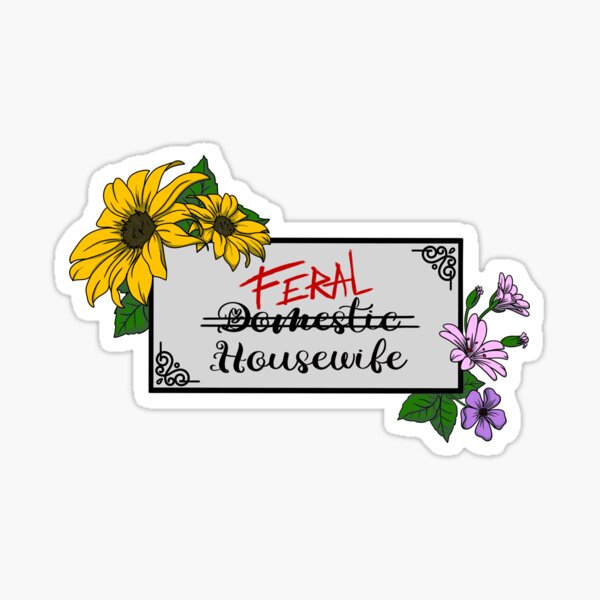 Item preview, Feral housewife designed and sold by Keshzilla.