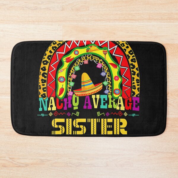 Item preview, Nacho Average Sister Cinco De Mayo Rainbow Mexican Fiesta  designed and sold by zorinaabzs143.
