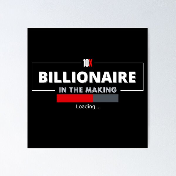 Item preview, TEN X Billionaire in The Making loading designed and sold by KingsManKind.