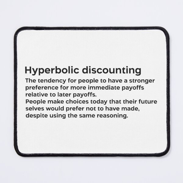Item preview, Hyperbolic discounting black designed and sold by EdimQuotes.