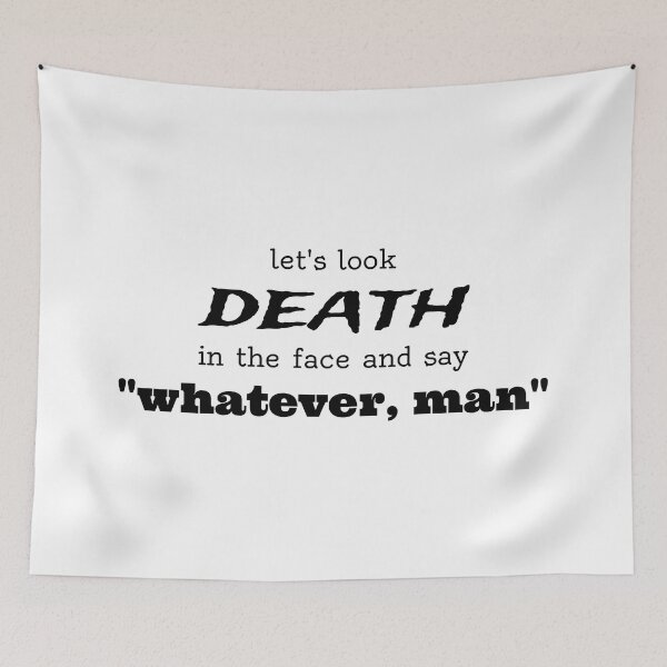 Item preview, whatever, death (black text) designed and sold by aj4787.