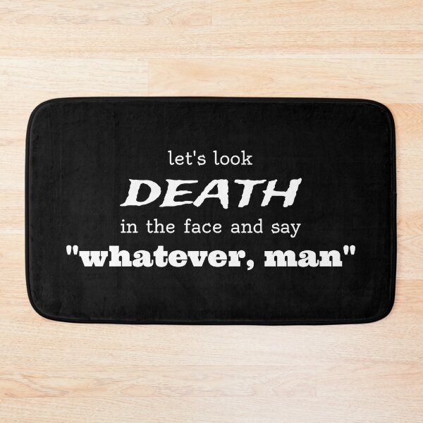 Item preview, whatever, death (white text) designed and sold by aj4787.