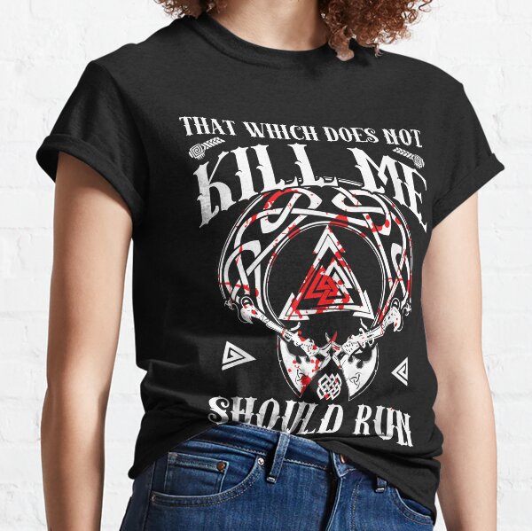 Vikings T Shirts Female Viking - that which does not kill me