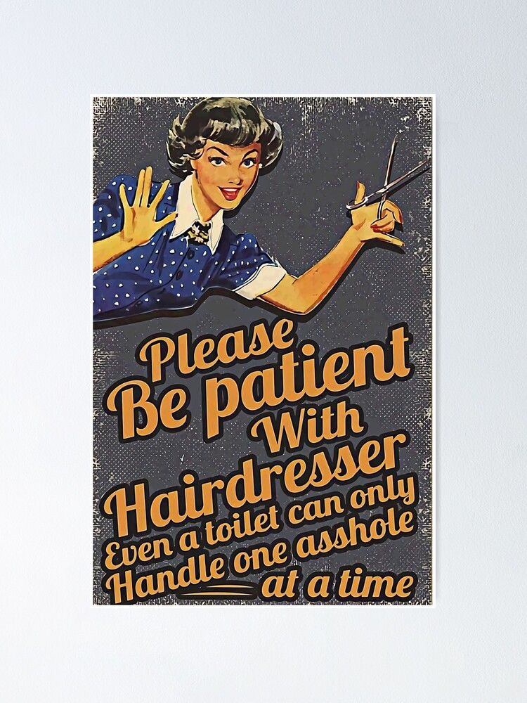 funny quotes gift be patient with hairdresser