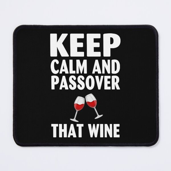 Item preview, Sarcastic Keep calm and passover that wine Happy Passover designed and sold by karaevensen255.