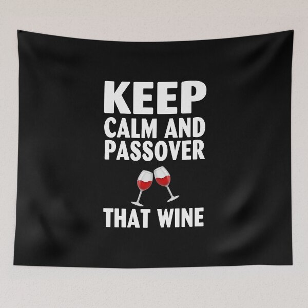 Item preview, Sarcastic Keep calm and passover that wine Happy Passover designed and sold by karaevensen255.