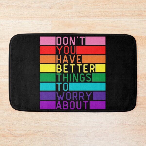 Item preview, Don't You Have Better Things To Worry About LGBT. LGBTQ Pride designed and sold by Subtle Pride Shop.