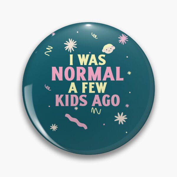 Item preview, I Was Normal A Few Kids Ago. Funny Crazy Parent designed and sold by Rebel-Design.