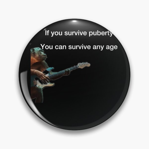 Item preview, If you survive puberty, you can survive any age Premium designed and sold by LisaGerritsen.
