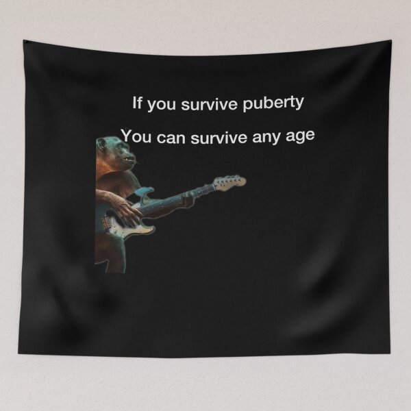 Item preview, If you survive puberty, you can survive any age Premium designed and sold by LisaGerritsen.