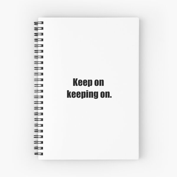 Item preview, Keep on keeping on. designed and sold by Directors Kat.