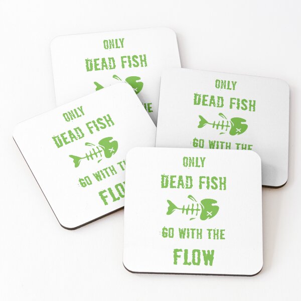 Item preview, Only dead fish go with the flow designed and sold by 4You4U.