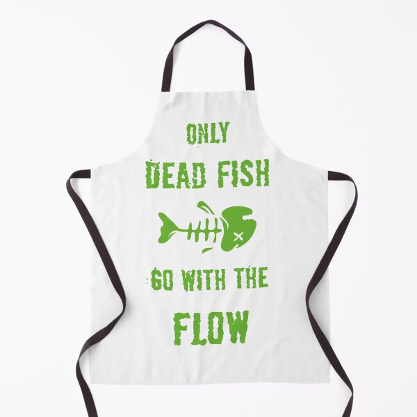 Item preview, Only dead fish go with the flow designed and sold by 4You4U.