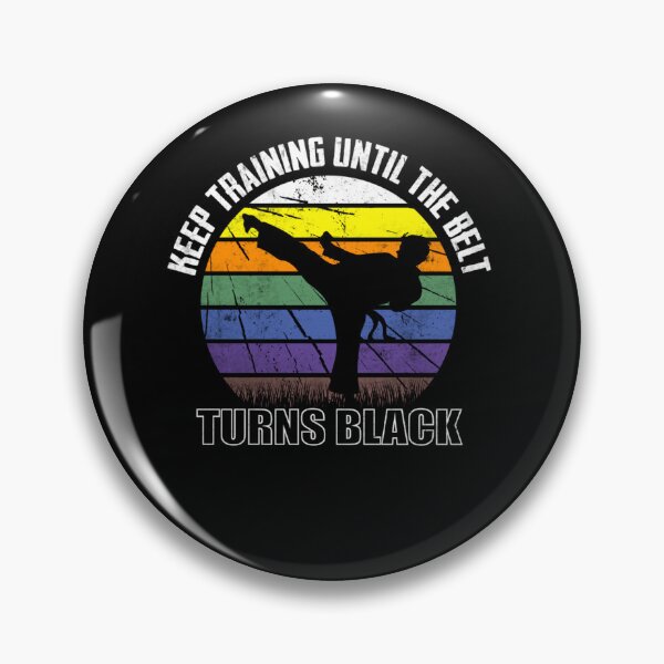 Item preview, Keep Training Until Belt Turns Black Karate Taekwondo Judo designed and sold by KimberlyxMenard.