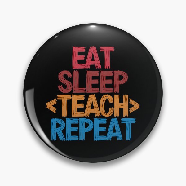 Item preview, Eat Sleep Teach Repeat - Funny Retro Vintage Colors Typography Satire designed and sold by FunnyHomeQuotes.