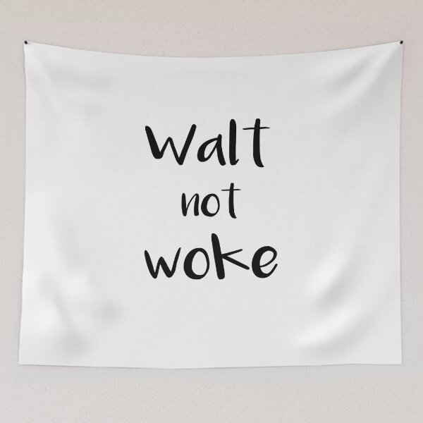 Item preview, walt not woke designed and sold by Anoirshop ⭐⭐⭐⭐⭐.