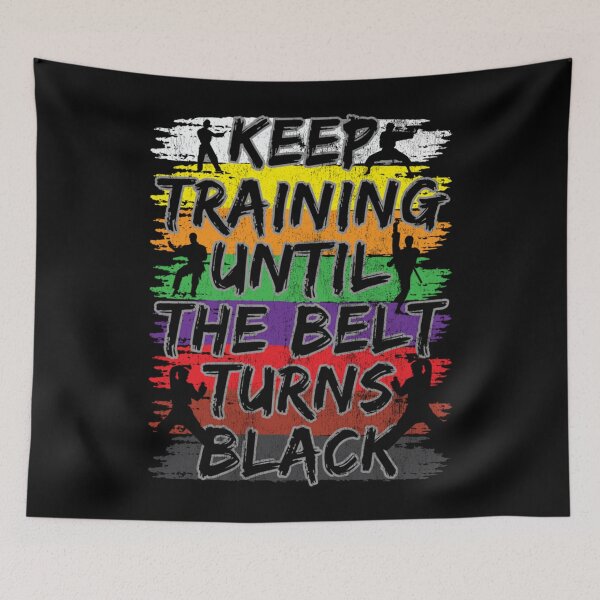 Item preview, Keep Training Until The Belt Turns Black Karate designed and sold by KimberlyxMenard.