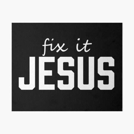 Artikel-Vorschau von Repariere es Jesus, christliches Zitat, designt und verkauft von ChristianLife.