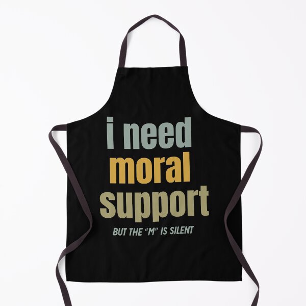 Item preview, I Need Moral Support designed and sold by SKivinta.